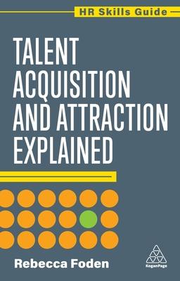Talent Acquisition and Attraction Explained