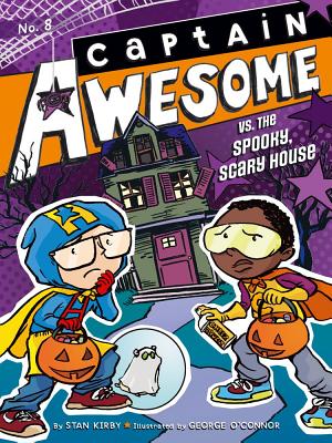 Captain Awesome vs. the Spooky Scary House