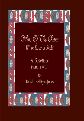 Wars of the Roses A Gazetteer- 2