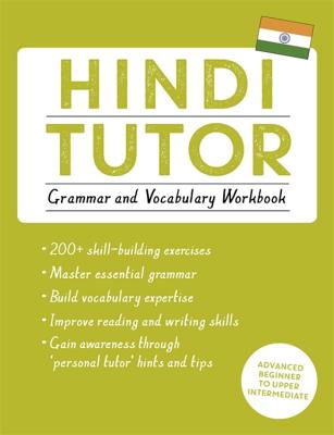 HINDI TUTOR: GRAMMAR AND VOCABULARY WORKBOOK (LEARN HINDI WITH TEACH YOURSELF)