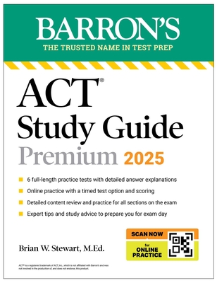 ACT Study Guide Premium 2025: 6 Practice Tests + Comprehensive Review + Online Practice