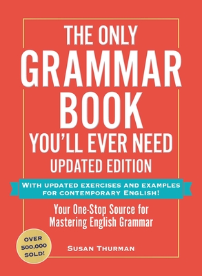 ONLY GRAMMAR BOOK YOU'LL EVER NEED UPDATED EDITION