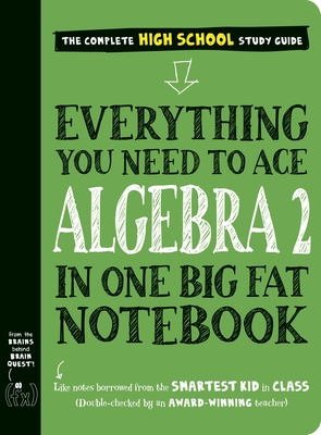 EVERYTHING YOU NEED TO ACE ALGEBRA 2 IN ONE BIG FAT