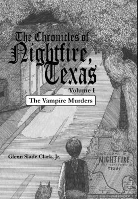 The Chronicles of Nightfire Texas Volume I