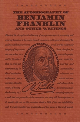 Autobiography of Benjamin Franklin and Other Writings