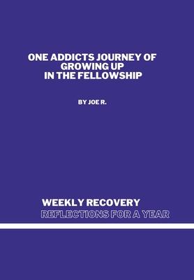 Weekly Recovery Reflections  for A Year