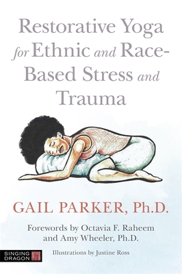 RESTORATIVE YOGA FOR ETHNIC AND RACEBASED STRESS AND TRAUMA