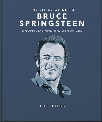 THE LITTLE GUIDE TO BRUCE SPRINGSTEEN