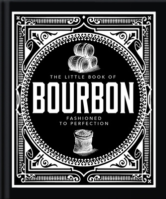 LITTLE BOOK OF BOURBON