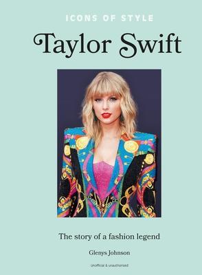 ICONS OF STYLE – TAYLOR SWIFT