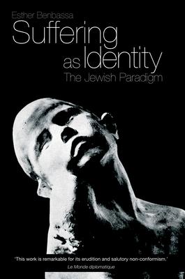 Suffering as Identity: The Jewish Paradigm