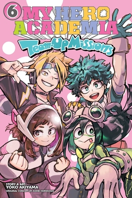 MY HERO ACADEMIA: TEAM-UP MISSIONS VOL. 06