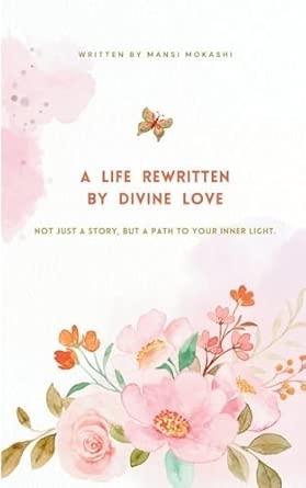 A Life Rewritten by Divine Love  Radhe Krishna