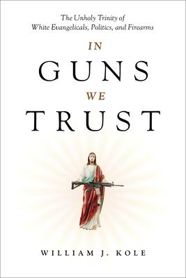 In Guns We Trust