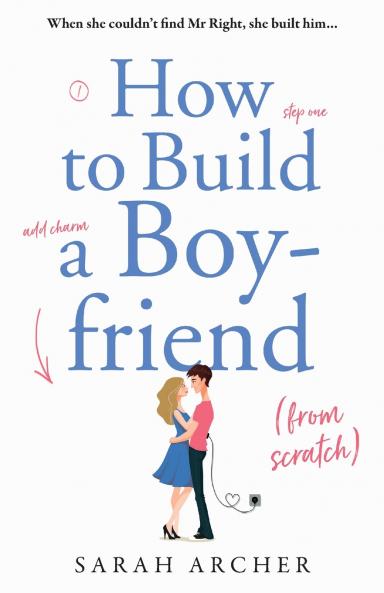 How to Build a Boyfriend from Scratch