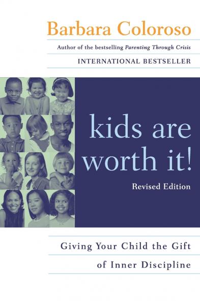Kids Are Worth It! Revised Edition