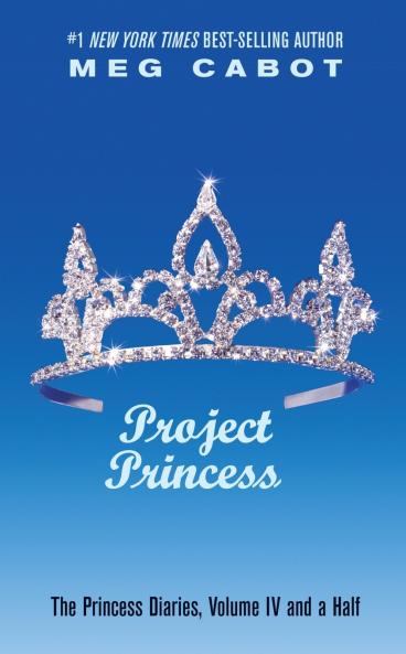 Princess Diaries Volume IV and a Half: Project Princess