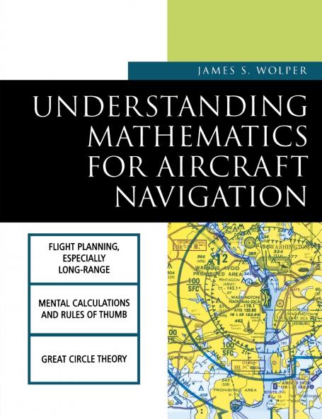 Understanding Mathematics for Aircraft Navigation