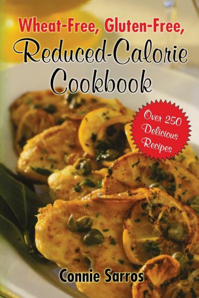 Wheat-Free Gluten-Free Reduced Calorie Cookbook