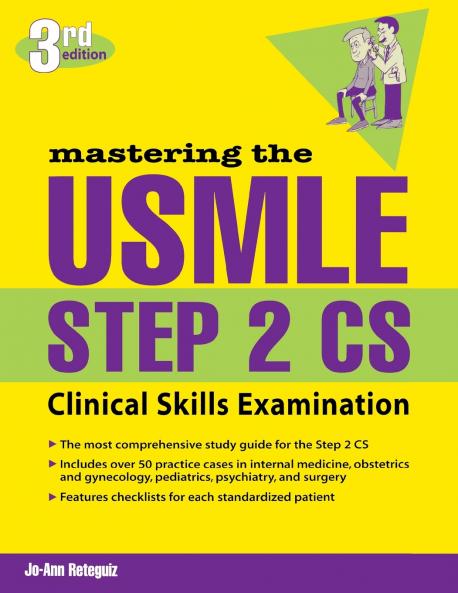 Mastering the USMLE Step 2 CS Third Edition