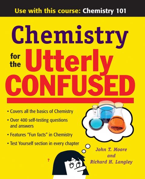 Chemistry for the Utterly Confused