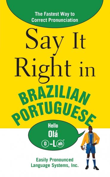 Say It Right in Brazilian Portuguese