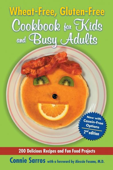 Wheat-Free Gluten-Free Cookbook for Kids and Busy Adults Second Edition