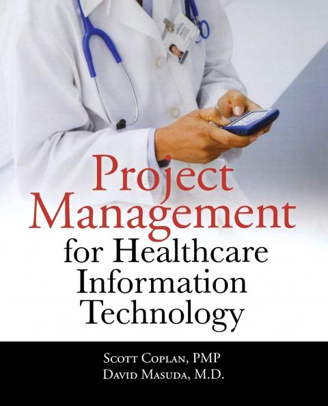 Project Management for Healthcare Information Technology