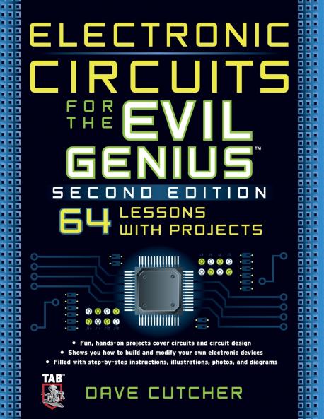 Electronic Circuits for the Evil Genius 2/E