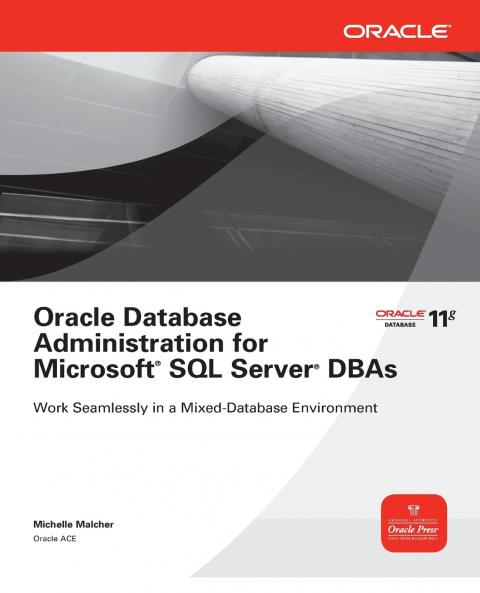 Oracle Database Administration for Microsoft SQL Server DBAs