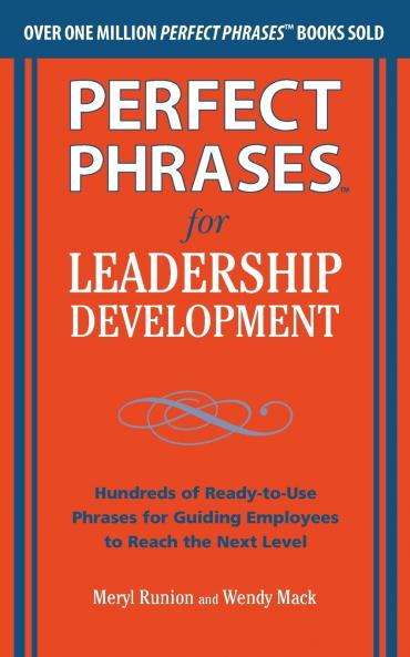 Perfect Phrases for Leadership Development