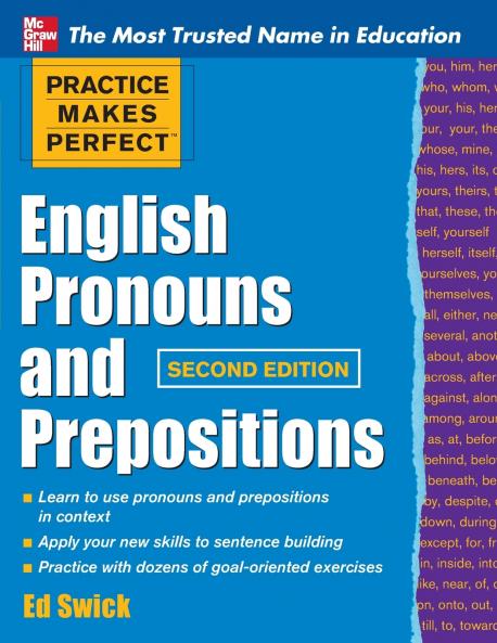 Practice Makes Perfect English Pronouns and Prepositions Second Edition