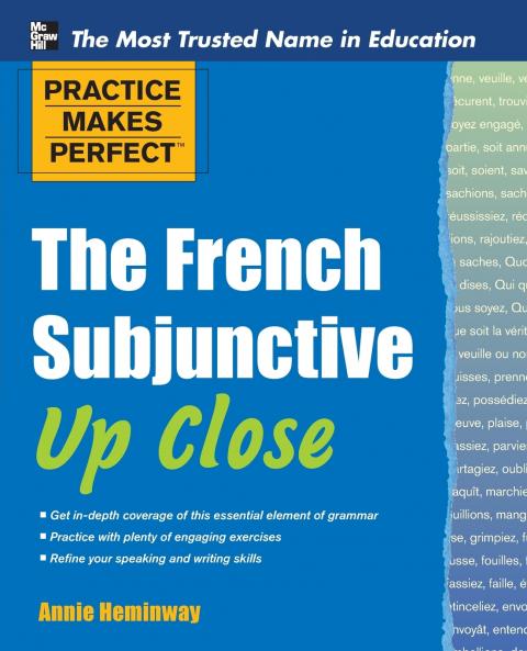 Practice Makes Perfect The French Subjunctive Up Close