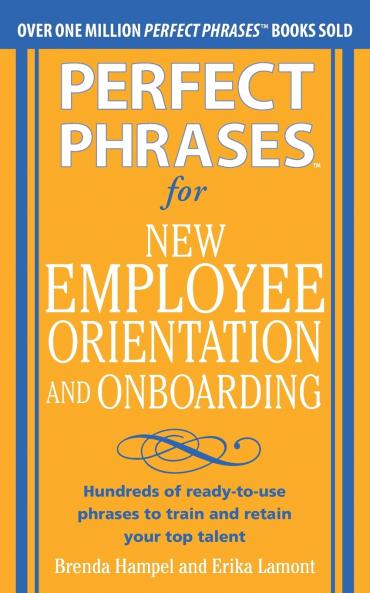 Perfect Phrases for New Employee Orientation and Onboarding