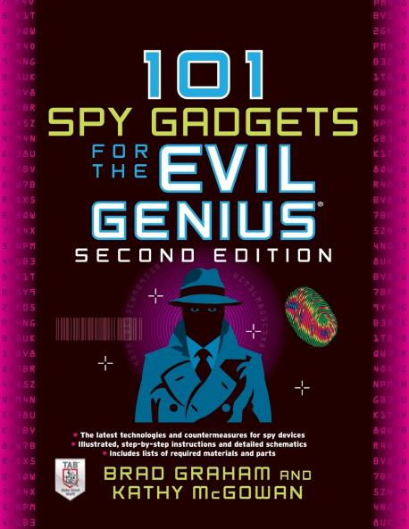 101 Spy Gadgets for the Evil Genius 2/E