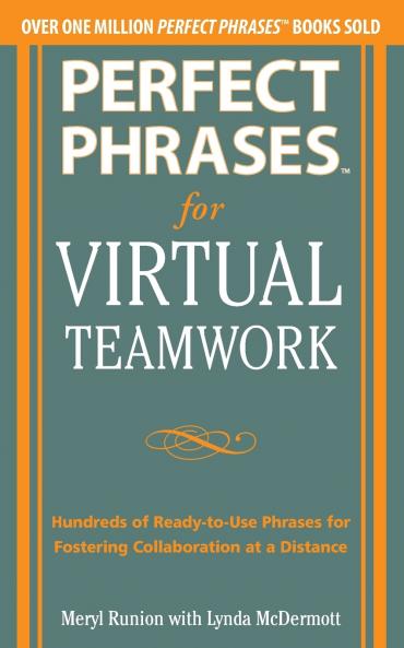Perfect Phrases for Virtual Teamwork