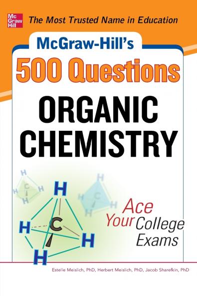 McGraw-Hill's 500 Organic Chemistry Questions