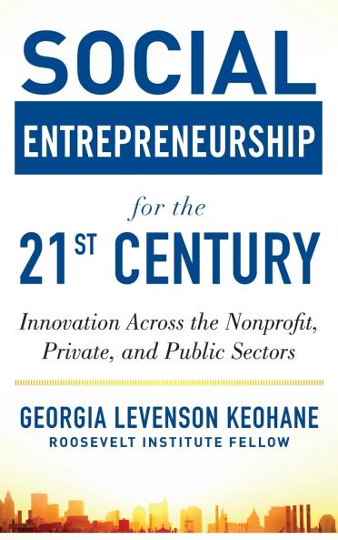 Social Entrepreneurship for the 21st Century