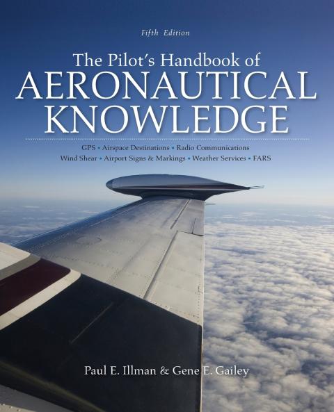 The Pilot's Handbook of Aeronautical Knowledge Fifth Edition