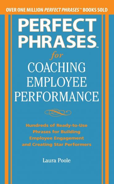 Perfect Phrases for Coaching Employee Performance