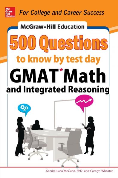 McGraw-Hill Education 500 GMAT Math and Integrated Reasoning Questions to Know by Test Day
