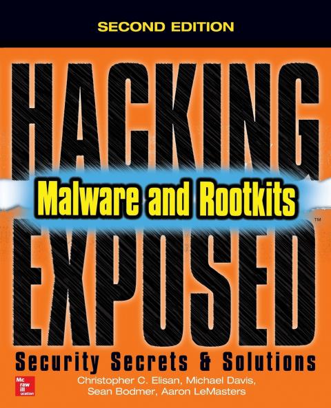 Hacking Exposed Malware & Rootkits
