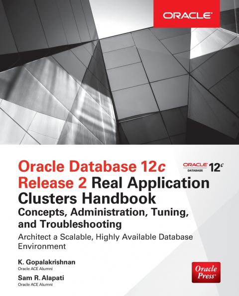 Oracle Database 12c Release 2 Real Application Clusters Handbook