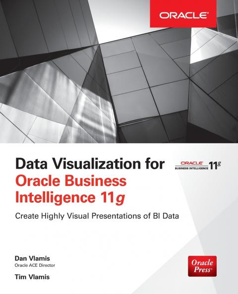 Data Visualization for Oracle Business Intelligence 11g