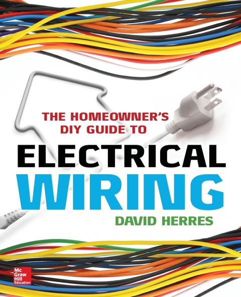 Homeowner's DIY Guide to Electrical Wiring