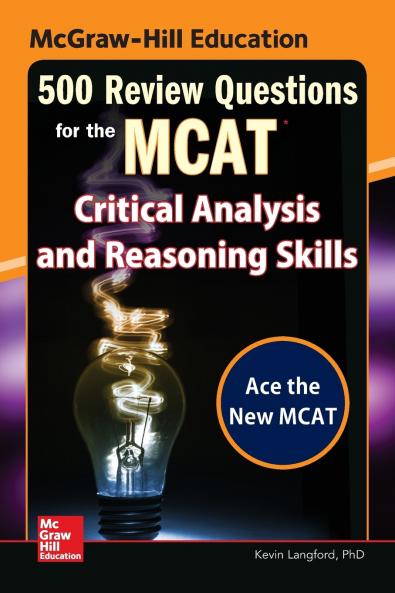 McGraw-Hill Education 500 Review Questions for the MCAT