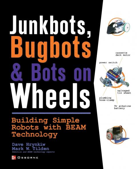 JunkBots Bugbots and Bots on Wheels