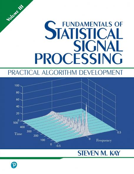 Fundamentals of Statistical Signal Processing Volume III (Paperback)