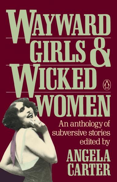 Wayward Girls & Wicked Women