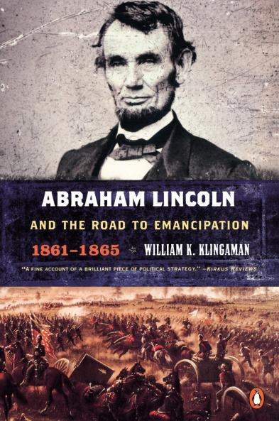 Abraham Lincoln and the Road to Emancipation 1861-1865